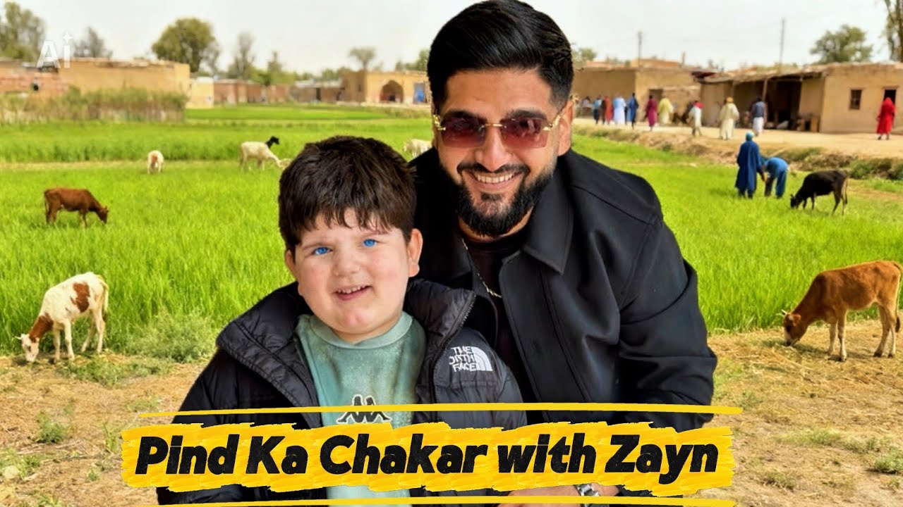 Pind Ka Chakar With Zayn | Vlog