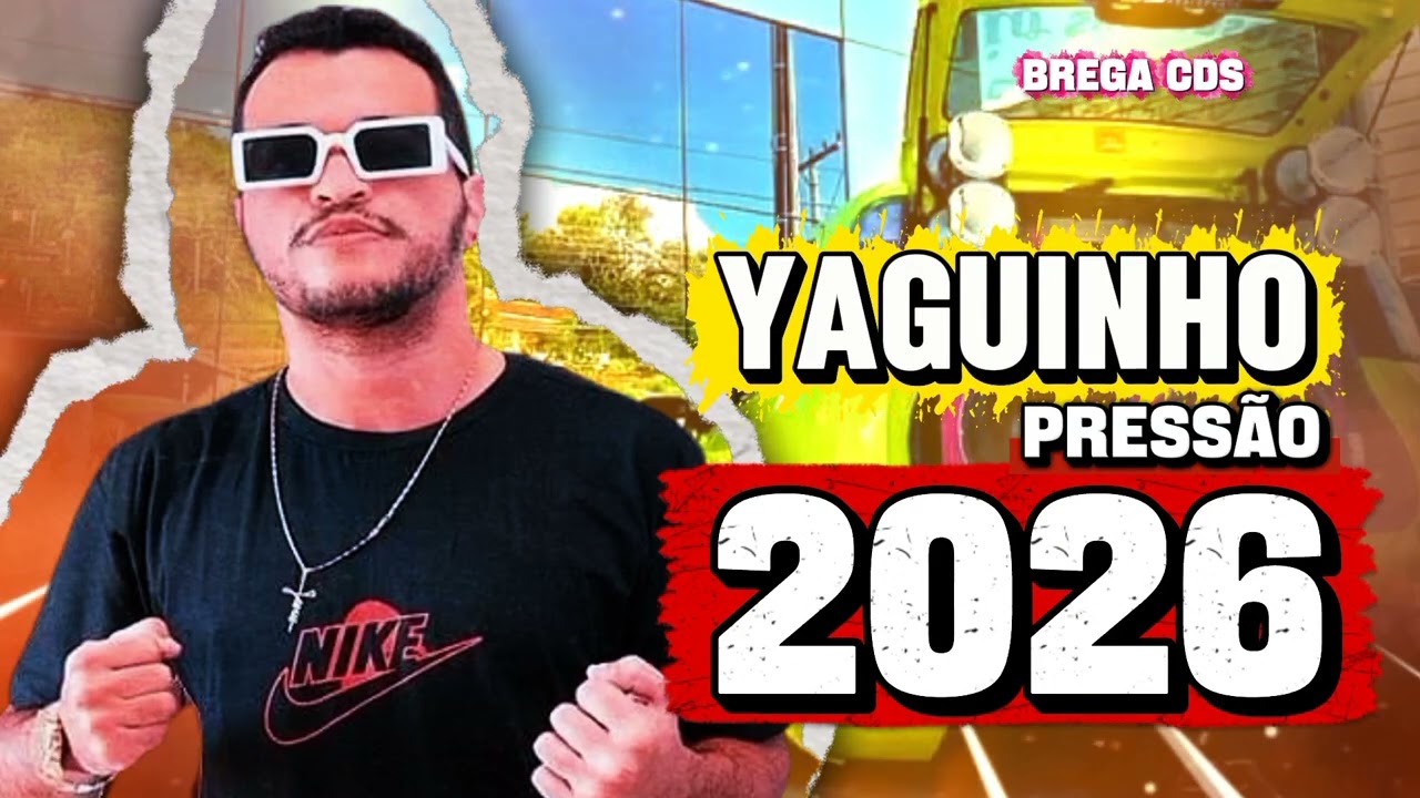 YAGUINHO PRESSÃO CD ATUALIZADO 2026