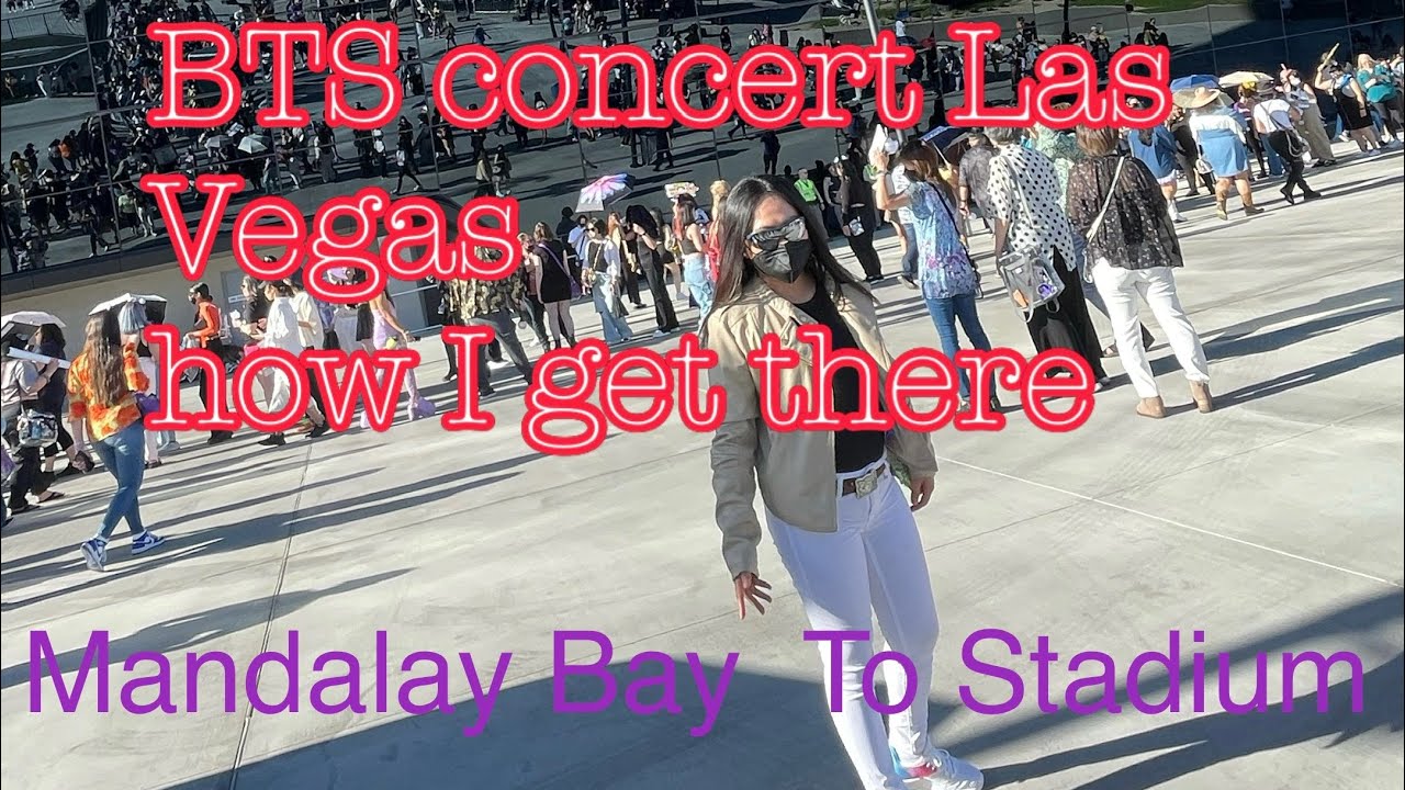 FIRST TIME GOERS TO ALLEGIANT STADIUM FOR BTS CONCERT LAS VEGAS (walking from Mandalay Bay Hotel)