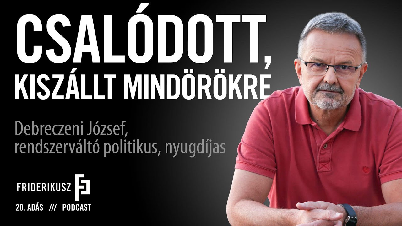 KISZ&Aacute;LLT A POLITIK&Aacute;B&Oacute;L! Debreczeni J&oacute;zsef rendszerv&aacute;lt&oacute; politikus / a Friderikusz Podcast 20. ad&aacute;sa