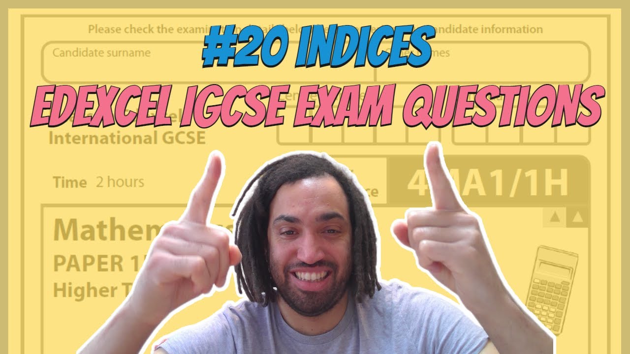 #20 Indices - Edexcel IGCSE Exam Questions