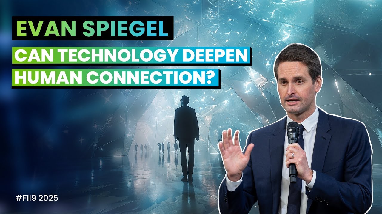Can Technology Deepen Human Connection? Evan Spiegel &mdash; FII9