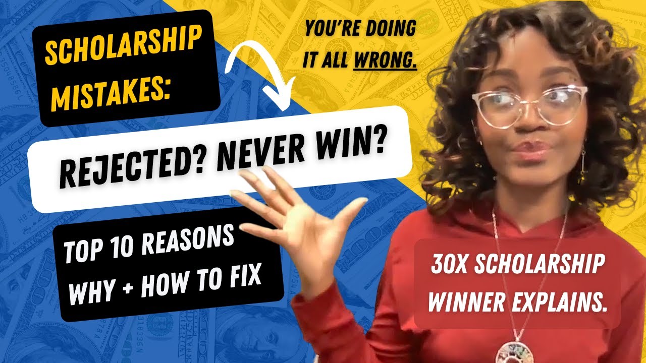 How To NOT Win Scholarships: Top 10 MISTAKES that are PREVENTING you From Winning Free College Money