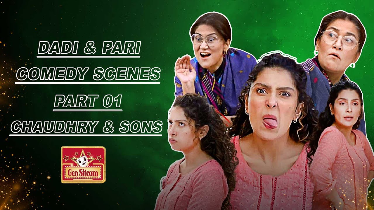 Dadi & Pari 🤣 Best Comedy Scenes 🤣🤣 ||  Ayeza Khan - Irsa Ghazal || Chaudhry & Sons || Geo Sitcom