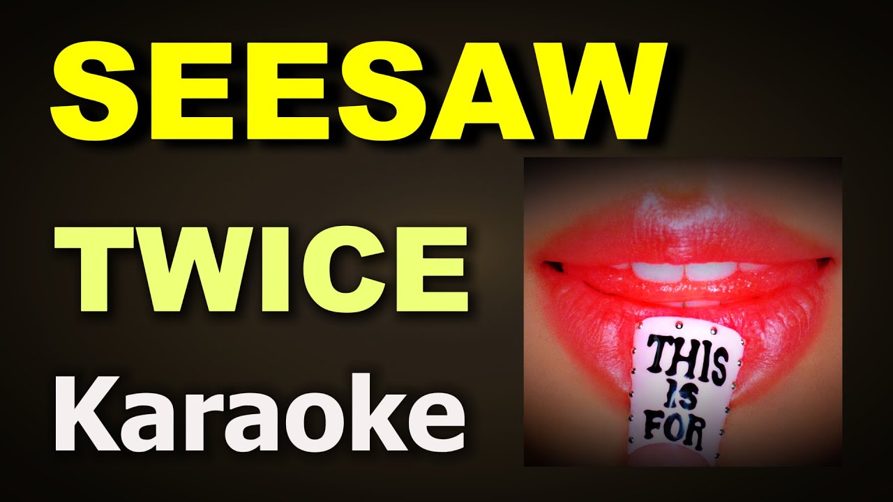 TWICE &ndash; SEESAW | Karaoke Version | Instrumental with Lyrics