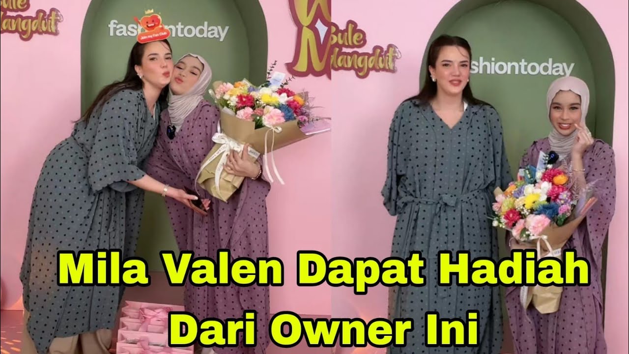 MILA VALEN DAPAT HADIAH DARI OWNER INI, HOMALE 