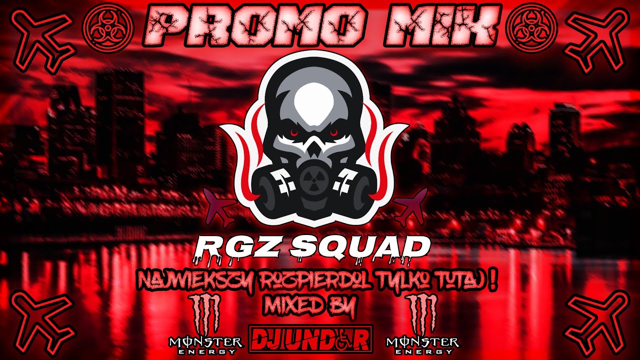 ☣☢RGZ SQUAD☢☣EKIPA Z ROGOŹNA☣☢PROMO MIX⛔PO 1 DROPIE⛔✔DJ Under✔⛔