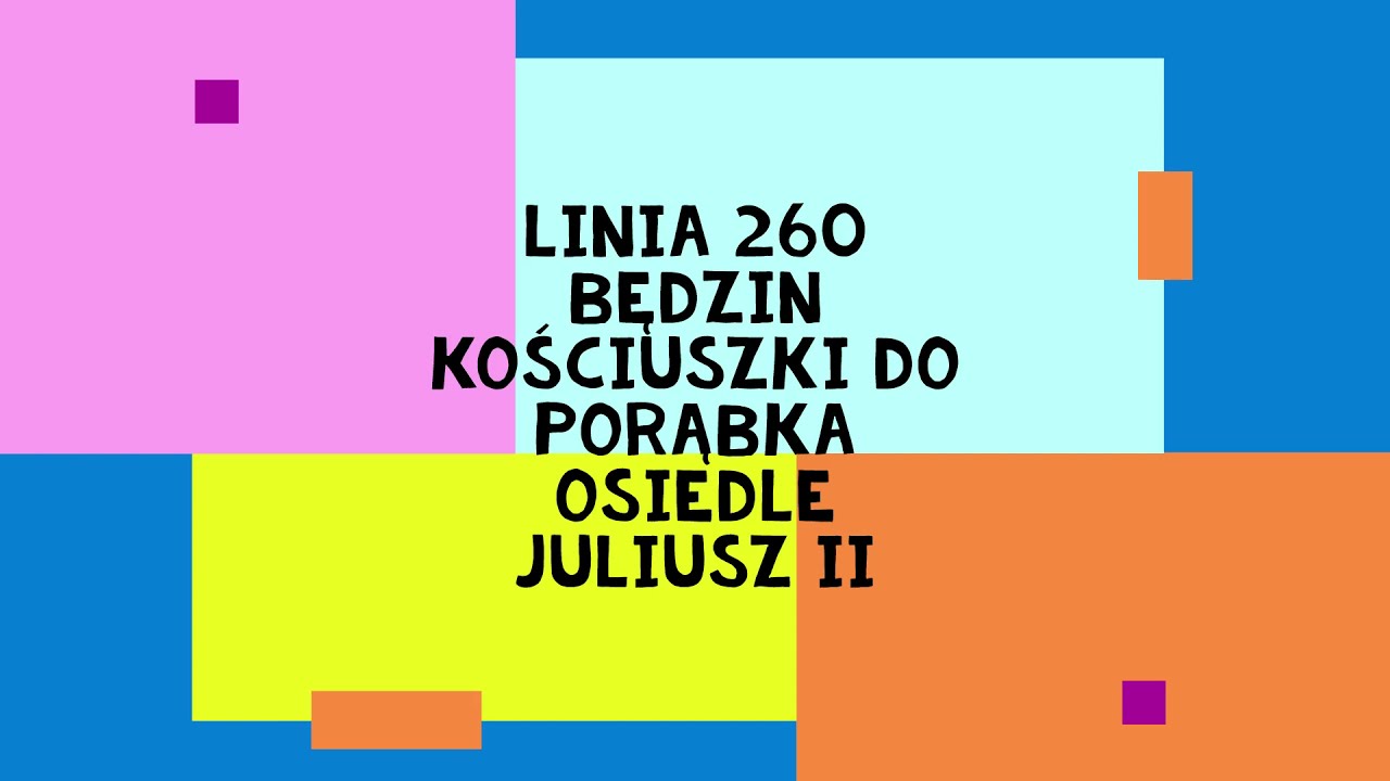 linia 260 Będzin Kościuszki do Porąbka Osiedle Juliusz II