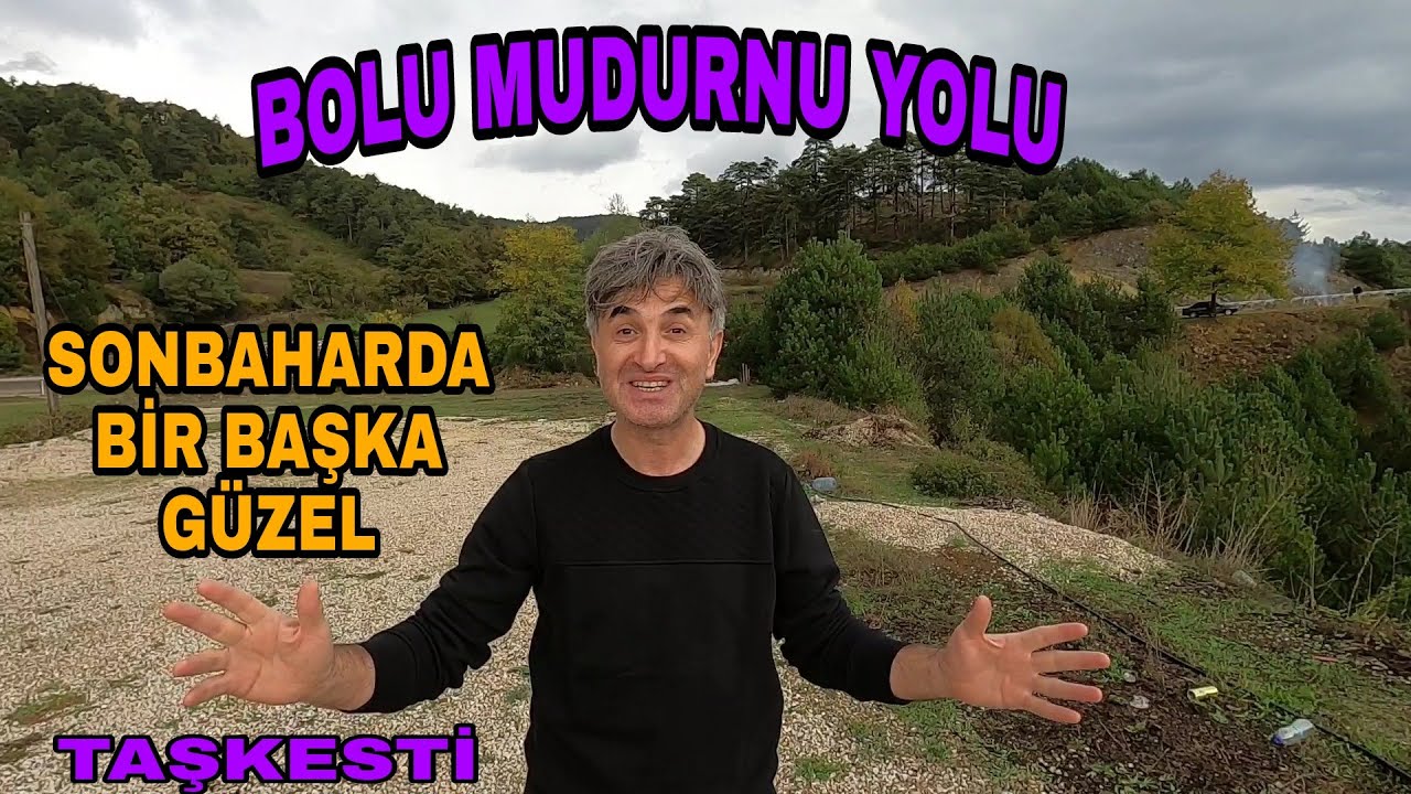 SONBAHARDA BİR BAŞKA GÜZEL BOLU MUDURNU YOLU TAŞKESTİ VLOG