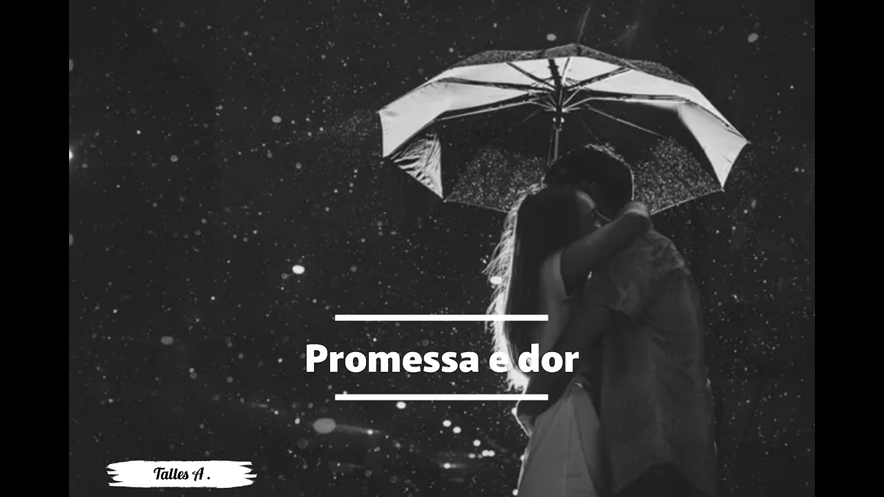 Promessa e dor