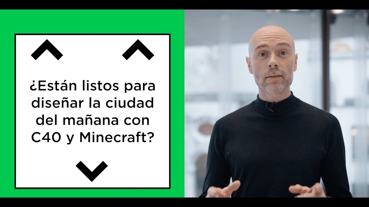La crisis climática y las ciudades: Es hora de actuar ahora | C40 Cities & Minecraft Education