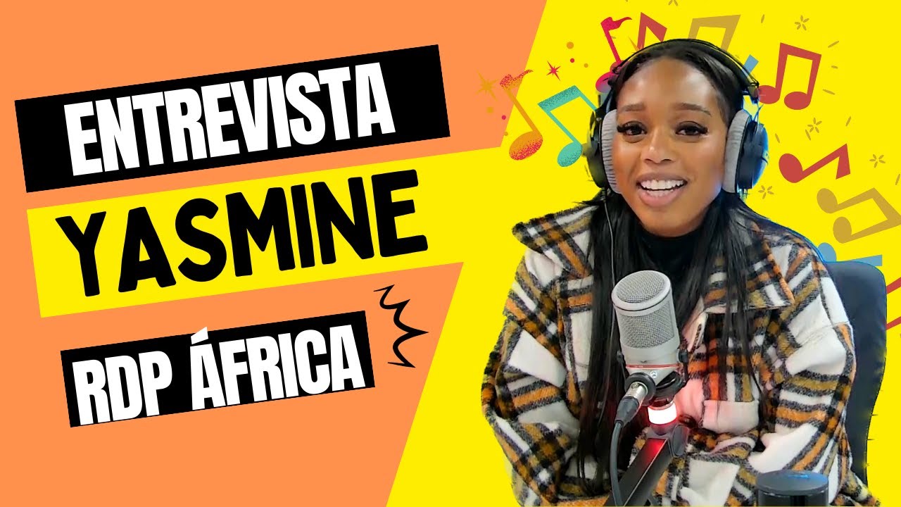YASMINE | RDP ÁFRICA (Entrevista Completa)