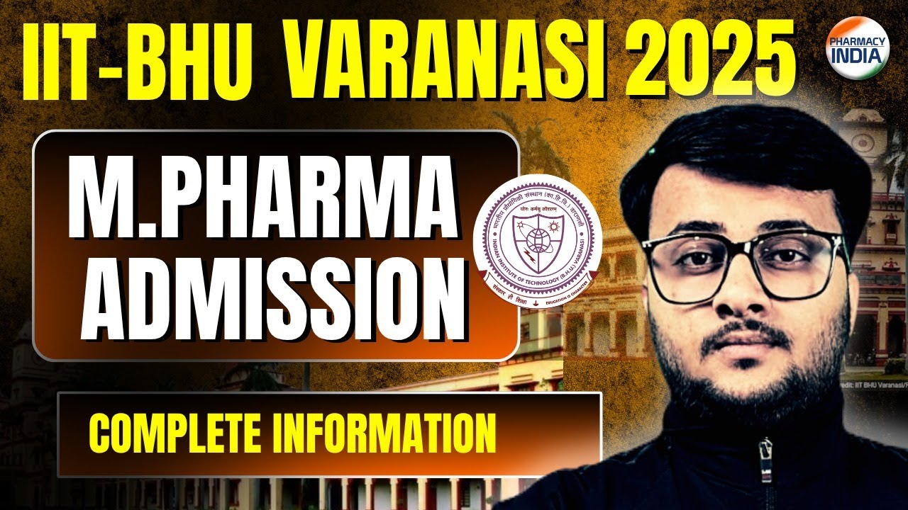 IIT BHU M.PHARM ADMISSION PROCESS | APPLICATION DATE | LAST DATE | COMPLETE PROCESS #gpat2025