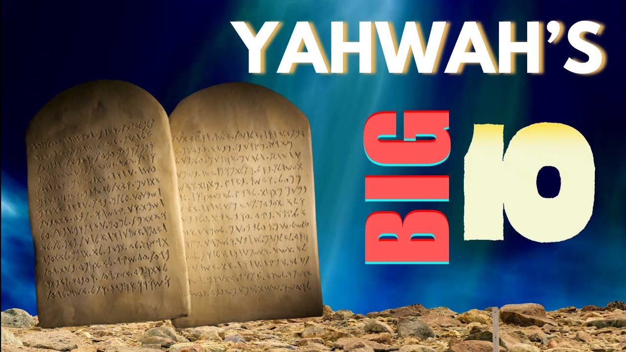 YAHWAH’S BIG 10