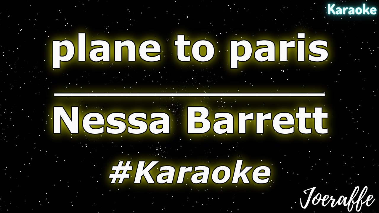 Nessa Barrett - plane to paris (Karaoke)