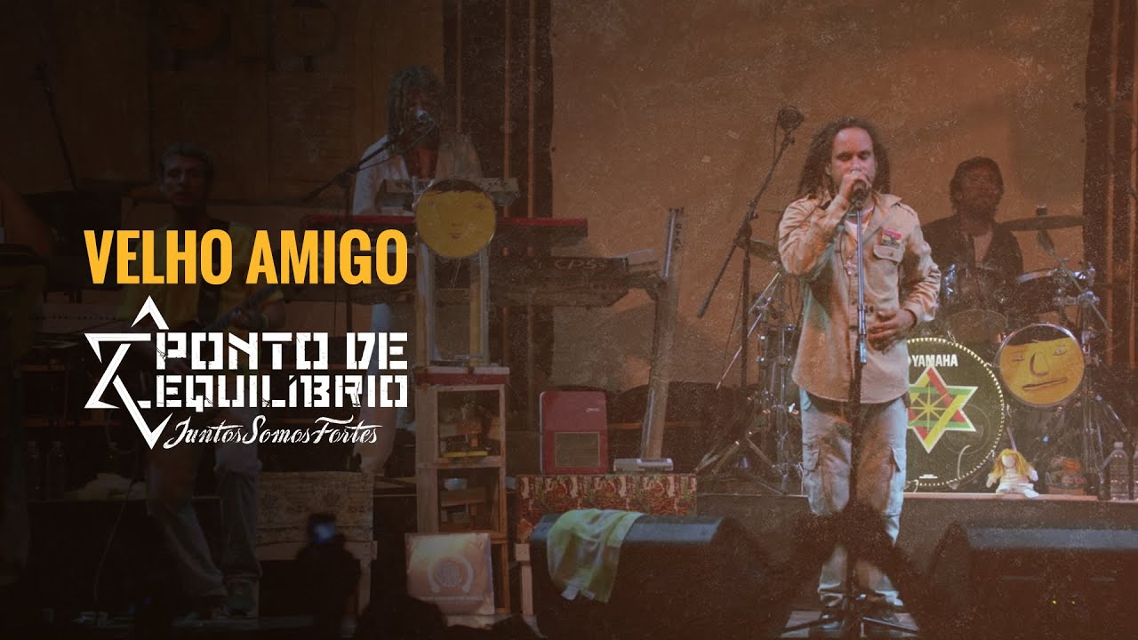 Ponto de Equilíbrio - Velho Amigo (DVD Juntos Somos Fortes)