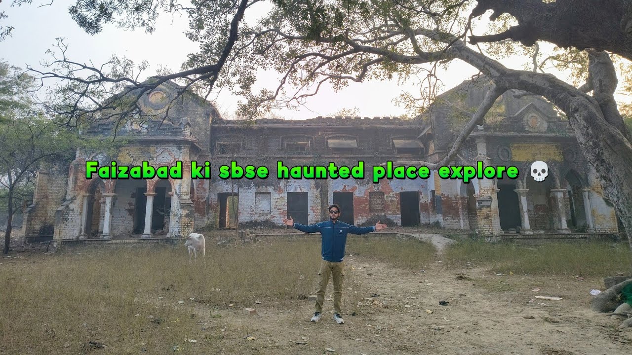 Faizabad ki sbse haunted place explore 💀⚰️