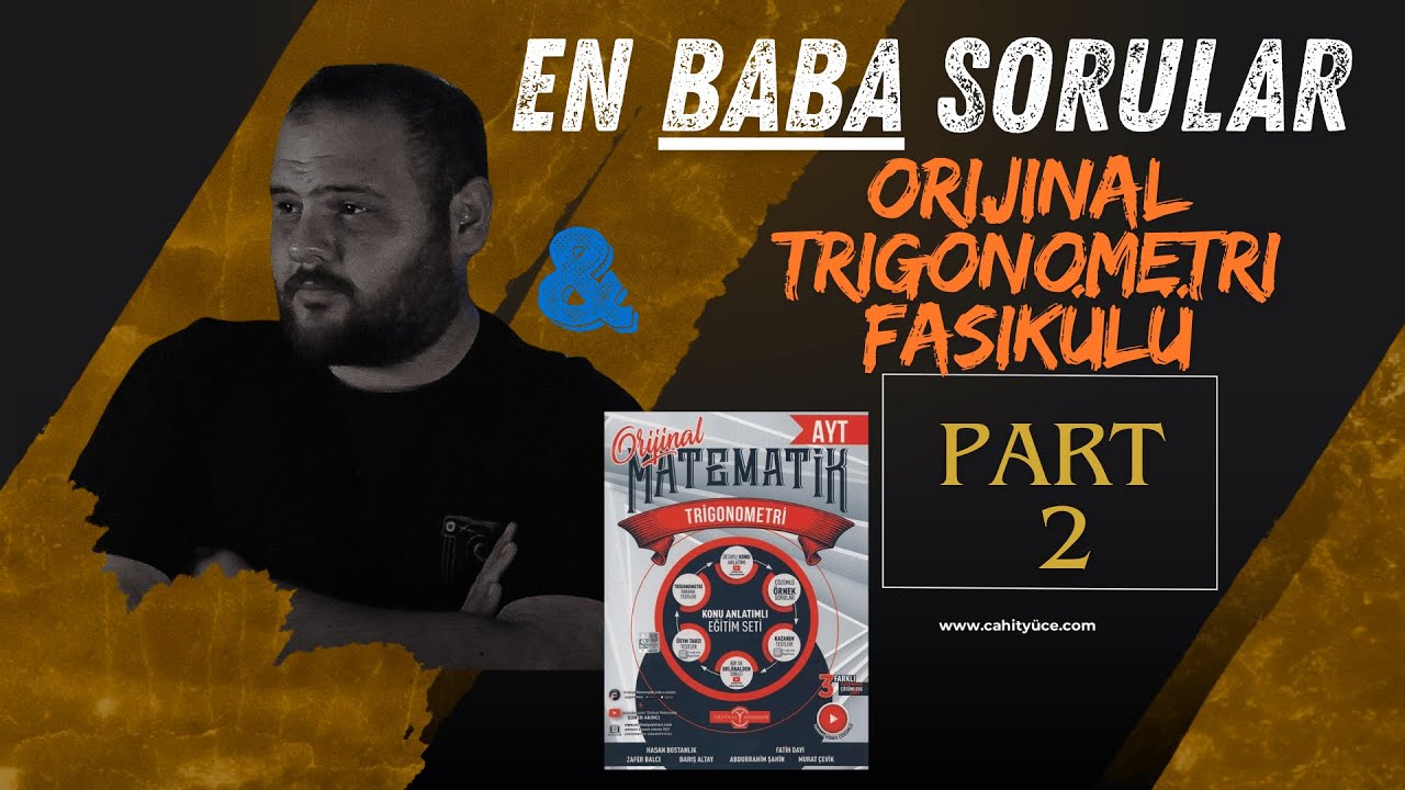 EN BABA SORULAR TRİGONOMETRİ l ORİJİNAL TRİGONOMETRİ FASİKÜLÜ PART 2