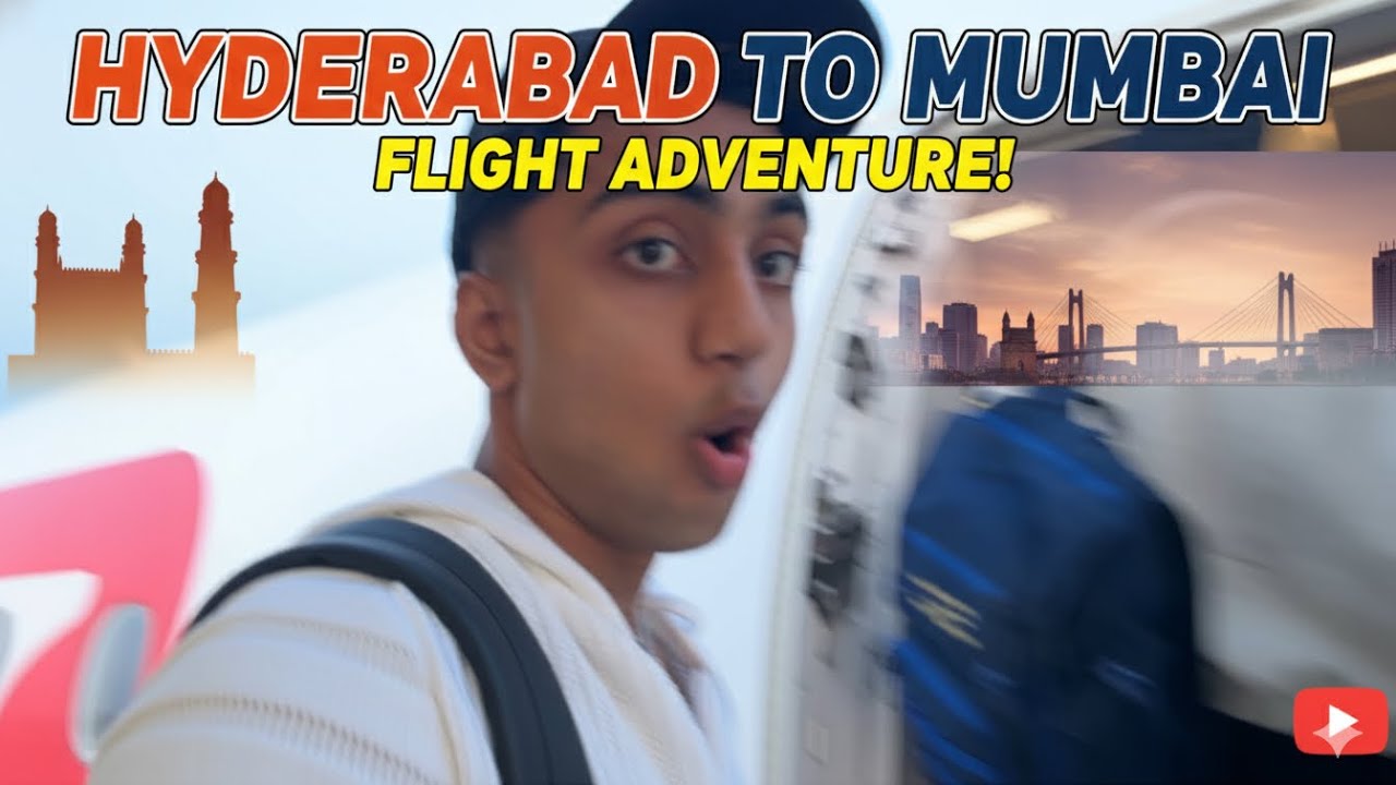 HYDERABAD TO MUMBAI (full fun)😂