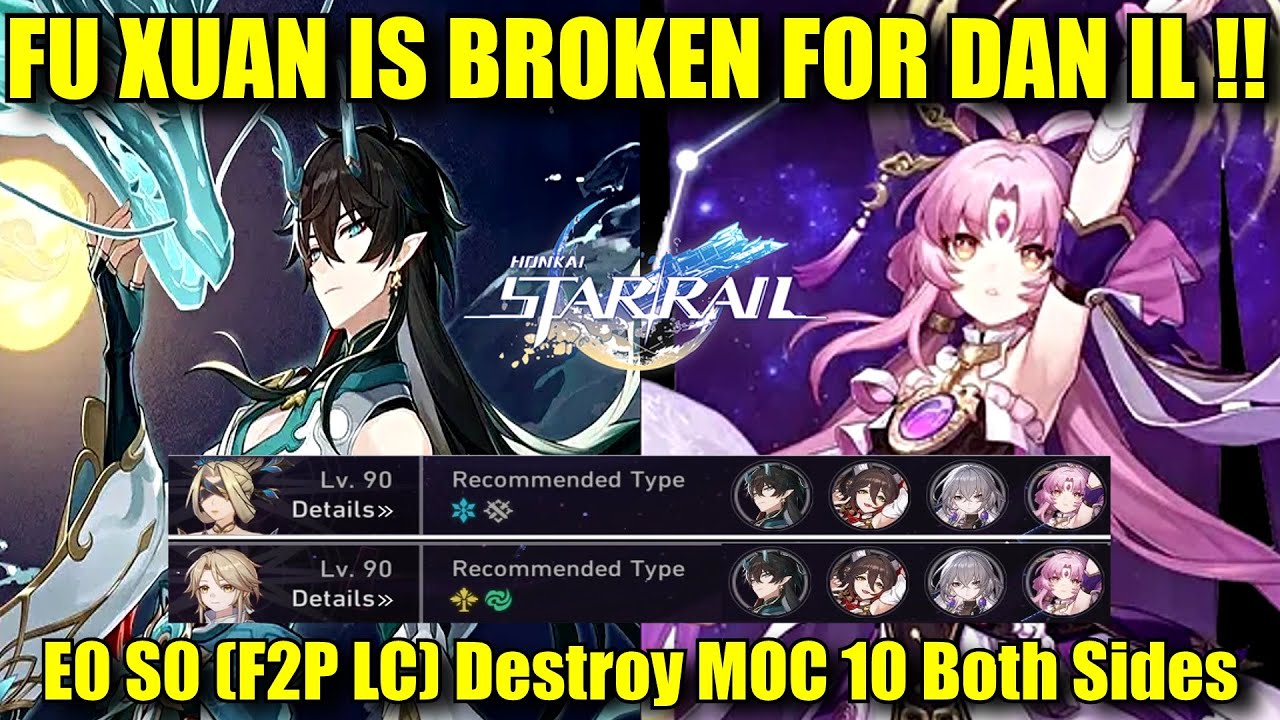 FU XUAN IS BROKEN FOR DAN HENG IL !! E0 S0 Destroy MOC 10 Both Sides (F2P LC) - Honkai Star Rail