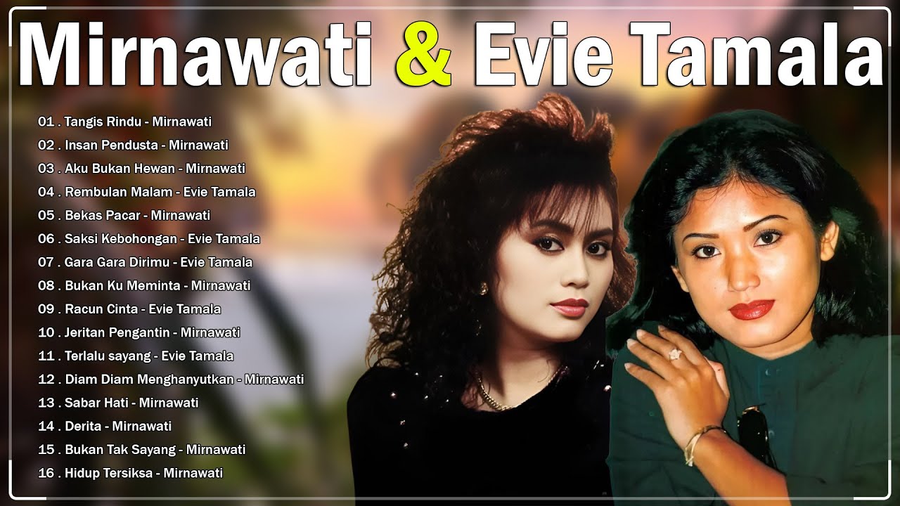 Kumpulan Evie Tamala & Mirnawati😘 Lagu Dangdut Lawas Pilihan Terbaik