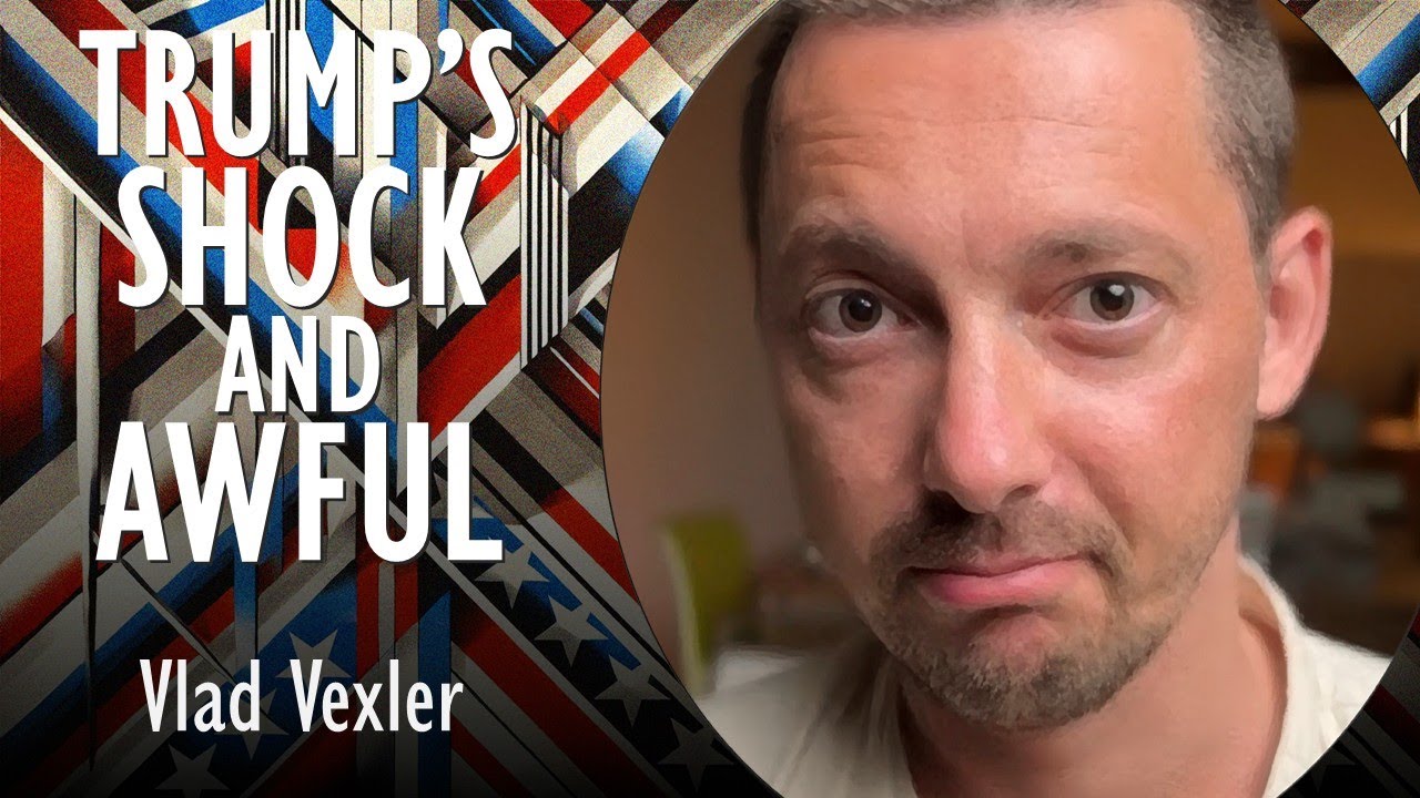 Vlad Vexler - Think it's Bad Now? This is Just Start of Transactional Authoritarianism @VladVexler