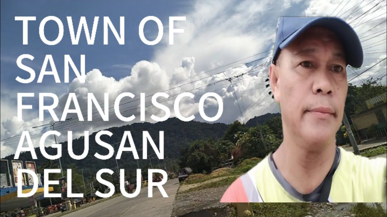 TOWN OF SAN FRANCISCO AGUSAN DEL SUR #philippines #sanfrancisco #travel