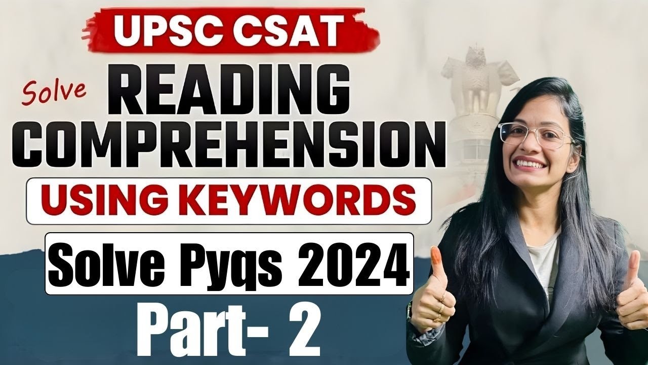 UPSC Prelims CSAT PYQ 2024  | Reading Comprehension PYQ's Solved | Detailed Analysis | UPSC PART 2