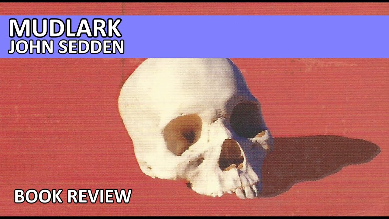 Mudlark by John Sedden Book Review
