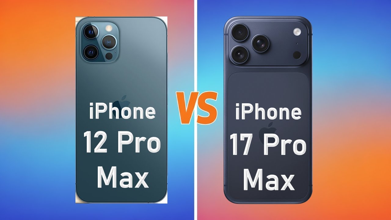 iPhone 17 Pro Max vs iPhone 12 Pro Max