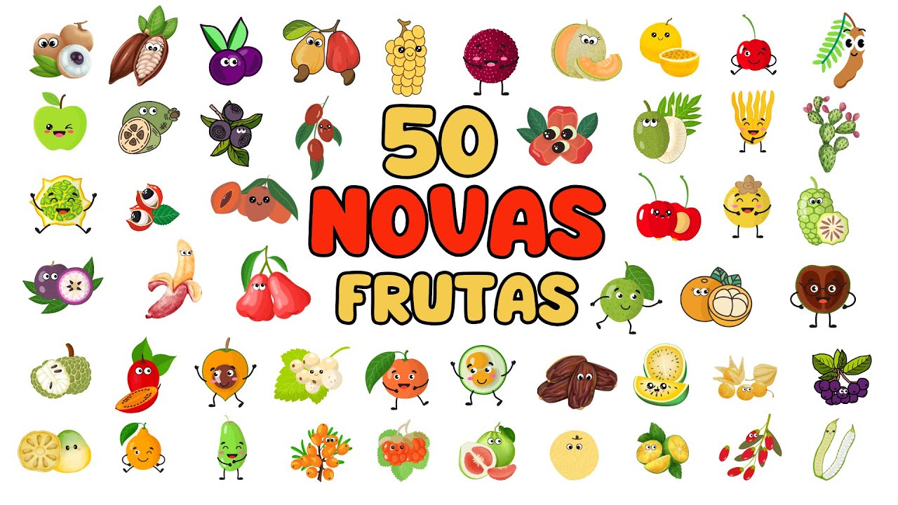 Aprendendo e descobrindo 50 NOVAS FRUTAS | Aprenda os Nomes – Educação Infantil