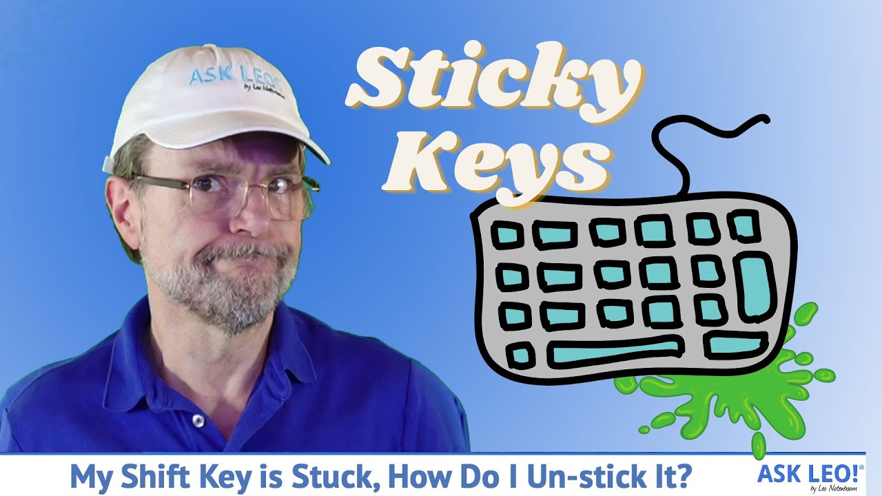 My Shift Key is Stuck. How Do I Unstick It?