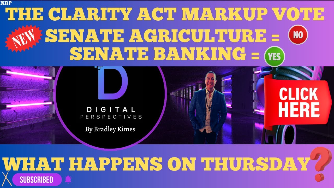 XRP- The Clarity Act Thursday Vote Delayed Or Moving Foward? - Senate Banking = In? Senate Ag = Out?