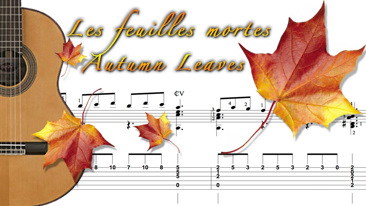 Les Feuilles Mortes - Autumn Leaves - FINGERSTYLE CLASSICAL GUITAR