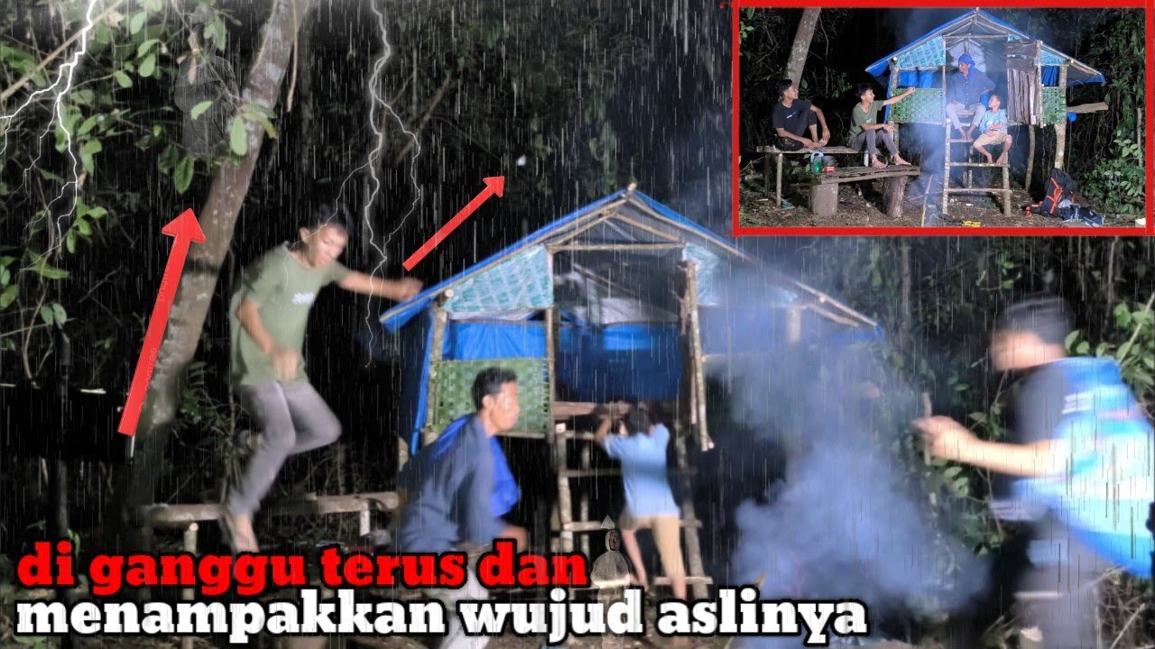 Camping diguyur hujan deras di ganggu terus terusan dan langsung menampakkan wujud asli nya