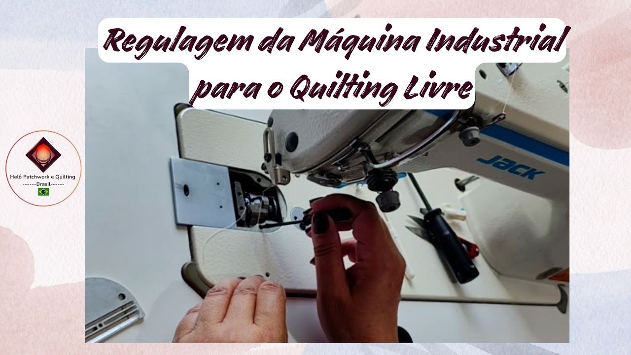 Regulagem da Máquina Industrial para Quilting Livre Com Dicas Especiais Como Regular Máquina