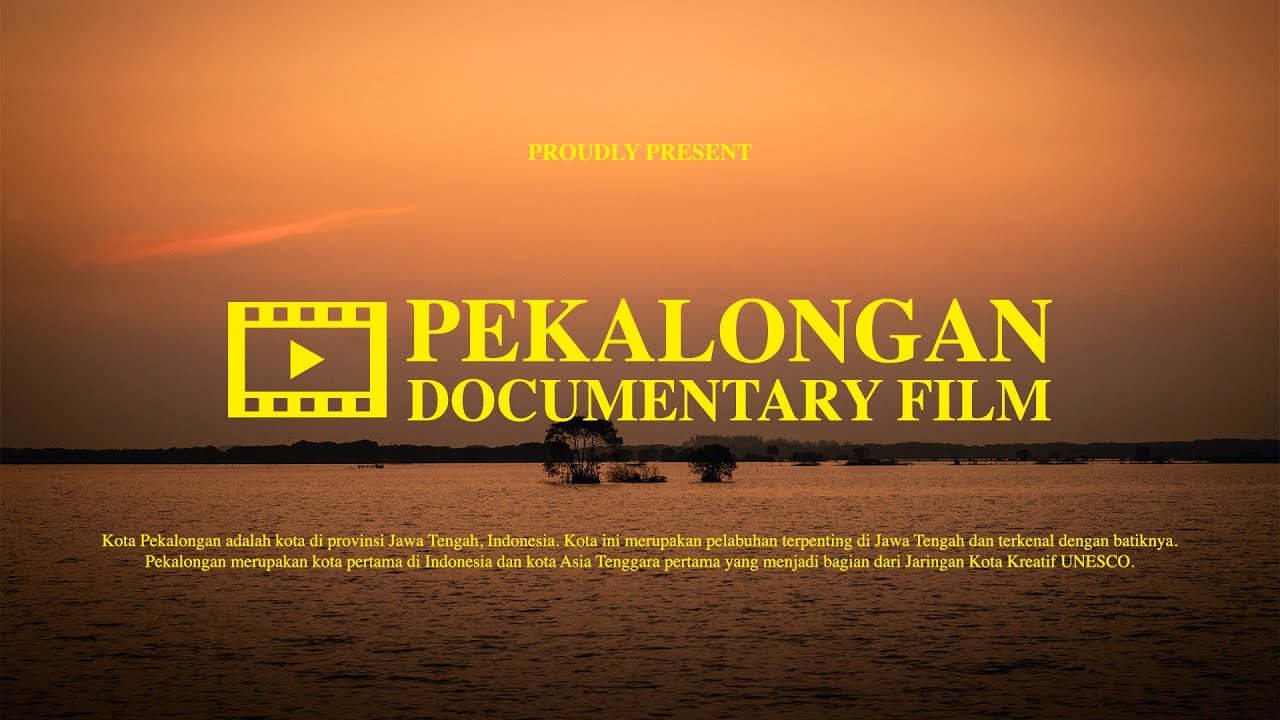 Film Documentary - Pekalongan Kota Kreatif Dunia