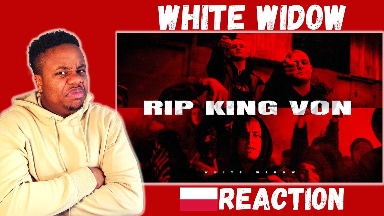 Aussie Reacts To WHITE WIDOW - RIP KING VON (Official Video)🇵🇱😤