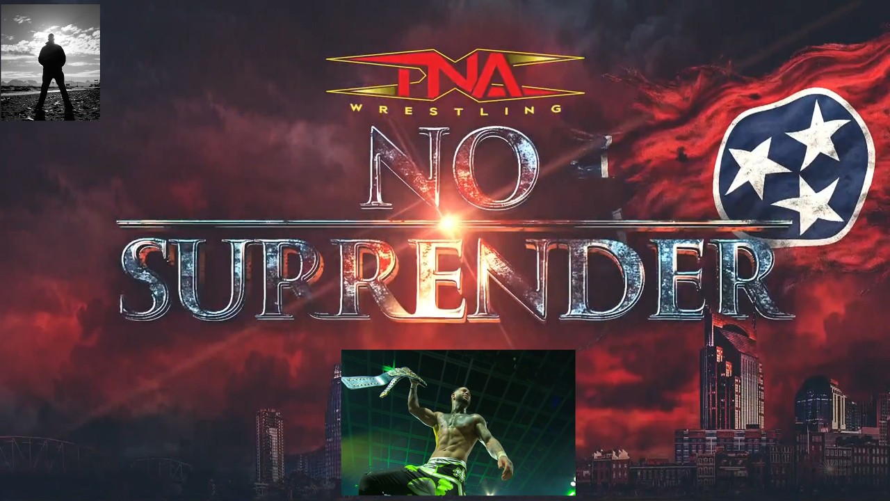TNA No surrender 2026 Review i was surprised not too bad