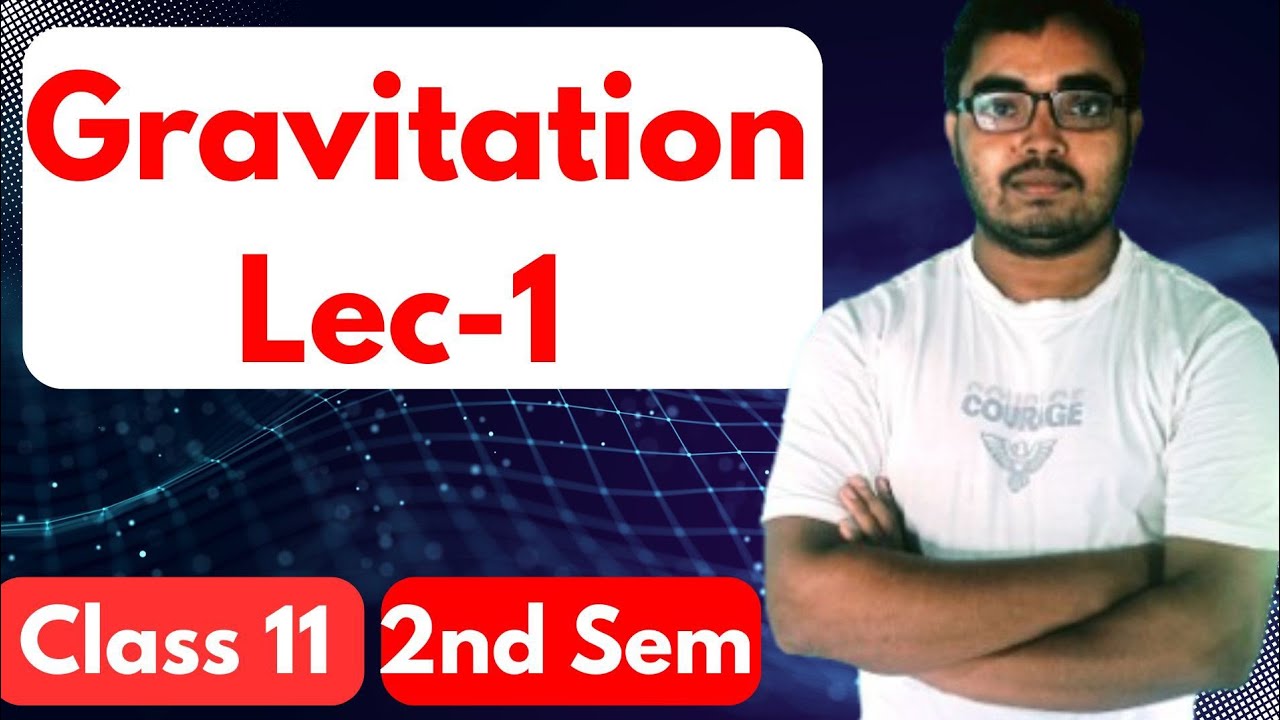 Gravitation class 11 physics WBCHSE | মহাকর্ষ class 11 physics 2nd semester 