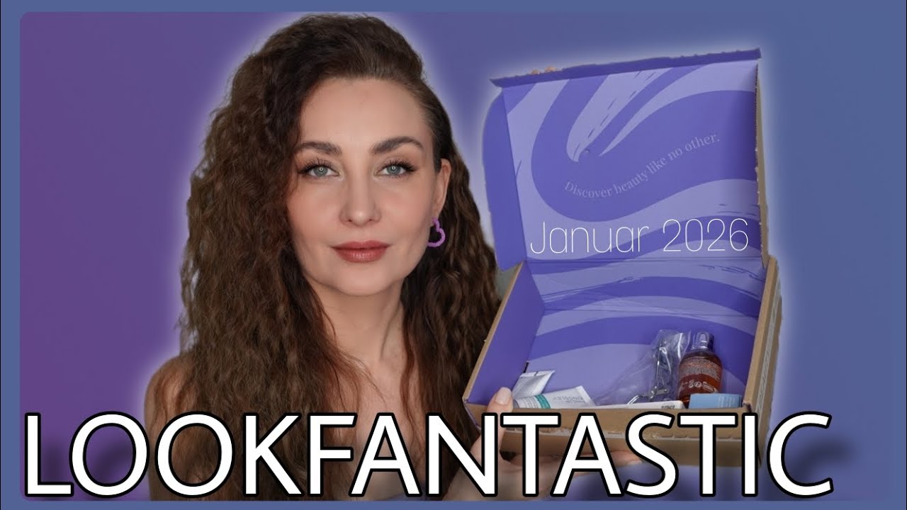 LOOKFANTASTIC JANUAR 2026 UNBOXING