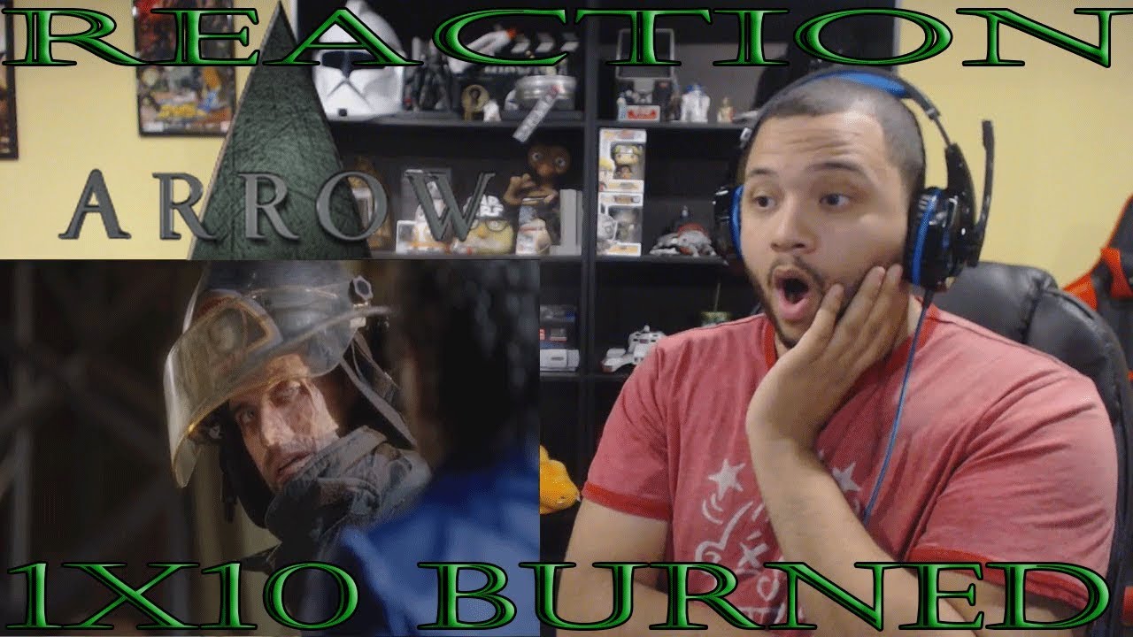 Arrow - 1x10 - Burned - REACTION!!