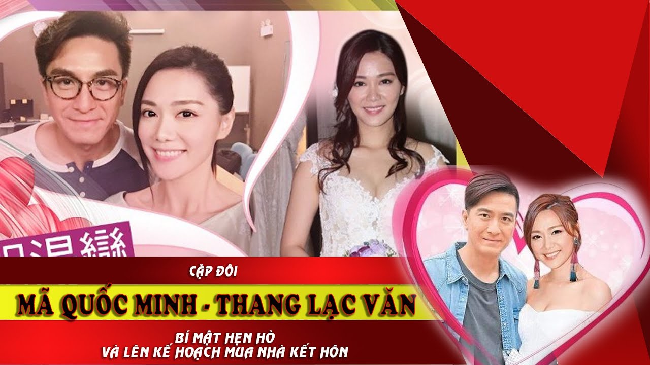 Mã Quốc Minh hẹn hò với Thang Lạc Văn bạn của người yêu cũ Huỳnh Tâm Dĩnh , lên kế hoạch kết hôn