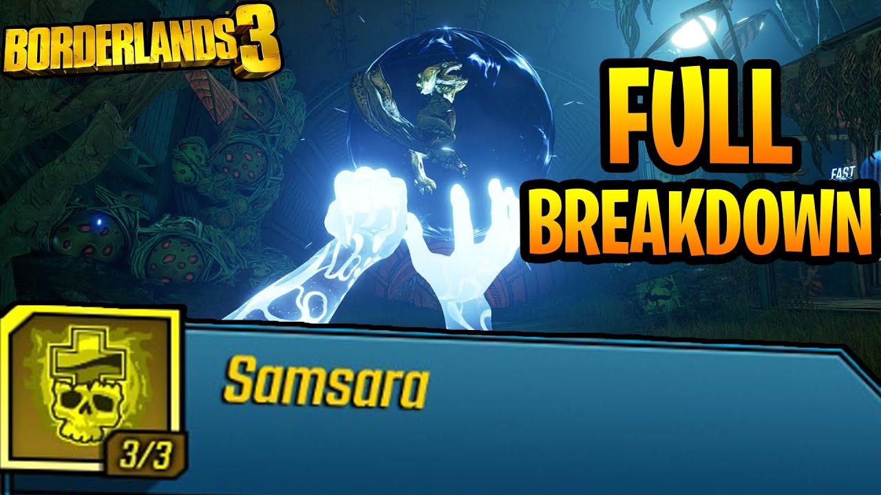 Samsara - Full Breakdown Of Skill Mechanics! Is It Good? (Borderlands 3 In-Depth)