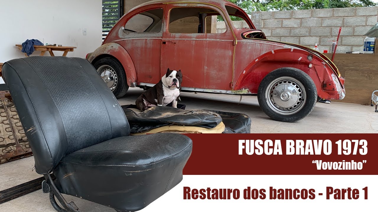 COMO RESTAURAR OS BANCOS DO FUSCA -  Parte 1