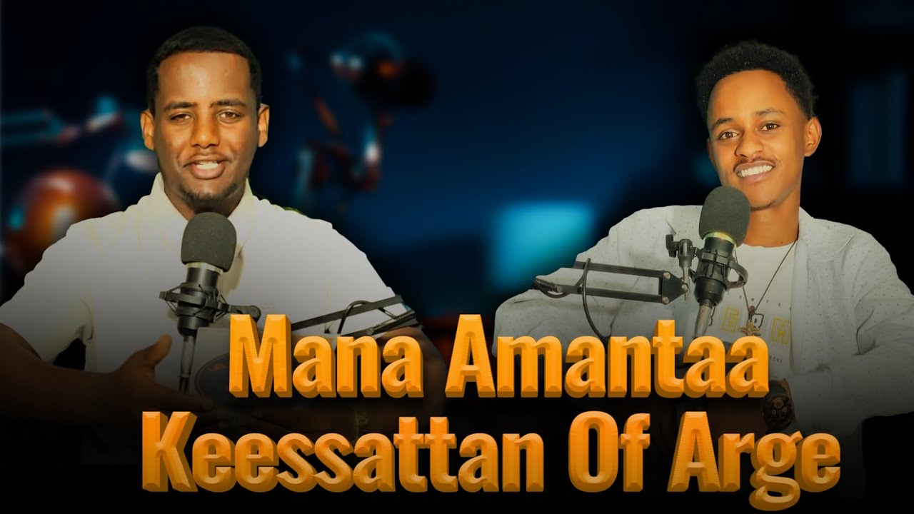 Mana Amantaa Keessattan of Arge intreview F/taa Hiika Ortho Walin shera tasisaa