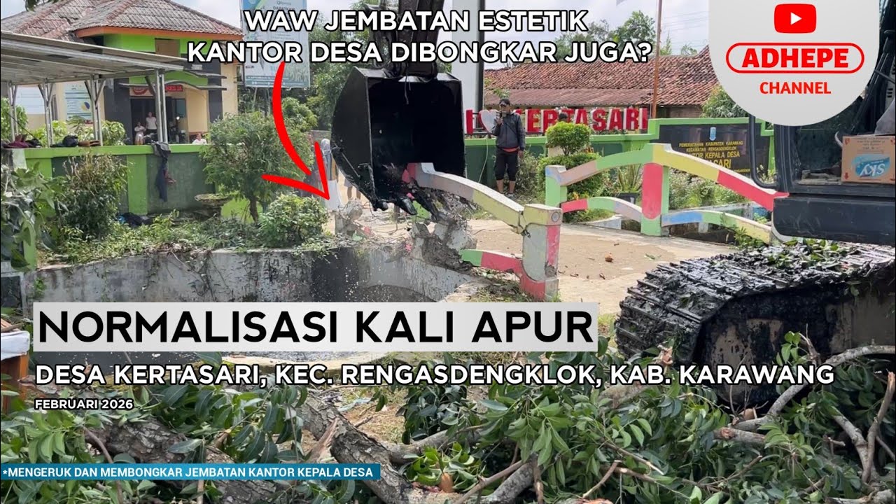 JEMBATAN KANTOR DESA JUGA DIBONGKAR | NORMALISASI KALI APUR KARAWANG - 2026 