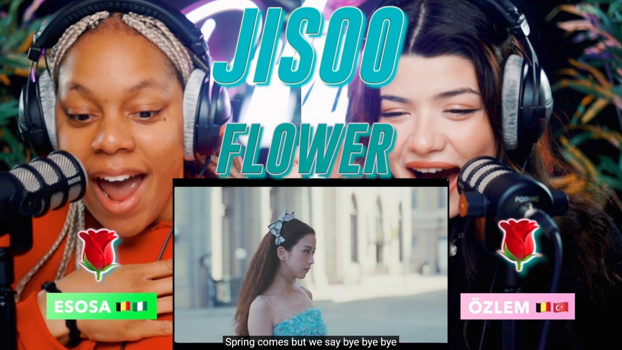 JISOO - &lsquo;꽃(FLOWER)&rsquo; M/V reaction