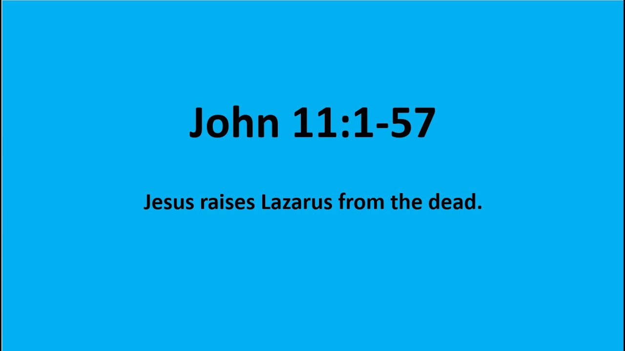 Bible Study: John 11:1-57