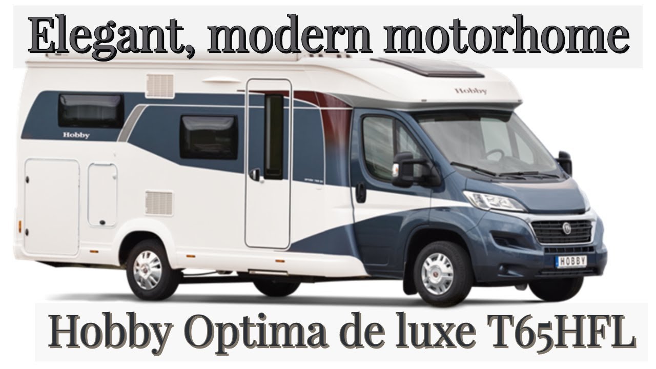 Hobby Optima de luxe T65HFL RV review